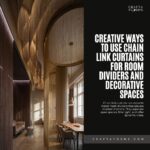 Creative Ways to Use Chain Link Curtains for Room Dividers and Decorative Spaces