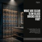What Are Clear Slim Glass Bricks Used For?
